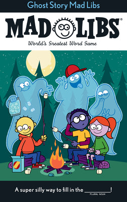 Ghost Story Mad Libs: World's Greatest Word Game by Foolhardy, Captain