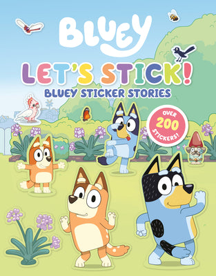 Let's Stick!: Bluey Sticker Stories by Penguin Young Readers Licenses