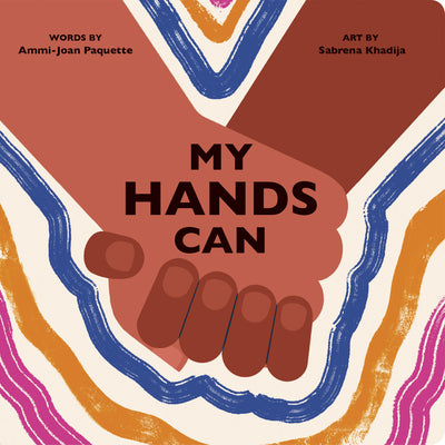 My Hands Can by Paquette, Ammi-Joan