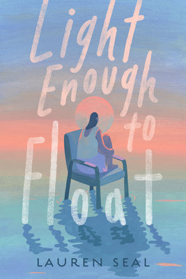 Light Enough to Float by Seal, Lauren