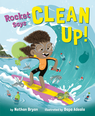 Rocket Says Clean Up! by Bryon, Nathan