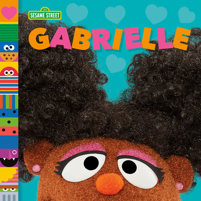Gabrielle (Sesame Street Friends) by Posner-Sanchez, Andrea