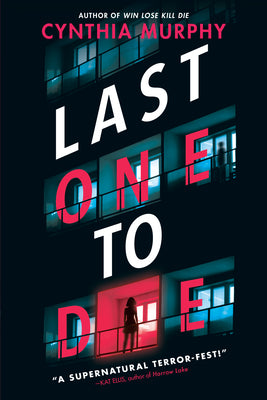 Last One to Die by Murphy, Cynthia