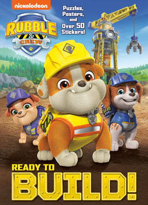 Ready to Build! (Paw Patrol: Rubble & Crew) by Huntley, Matt