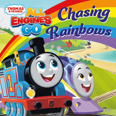 Chasing Rainbows (Thomas & Friends: All Engines Go) by Random House