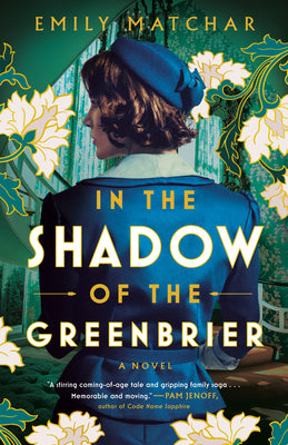 In the Shadow of the Greenbrier by Matchar, Emily