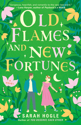 Old Flames and New Fortunes by Hogle, Sarah