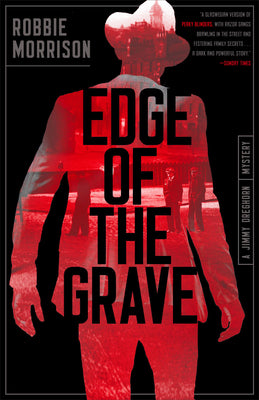 Edge of the Grave: A Jimmy Dreghorn Mystery by Morrison, Robbie