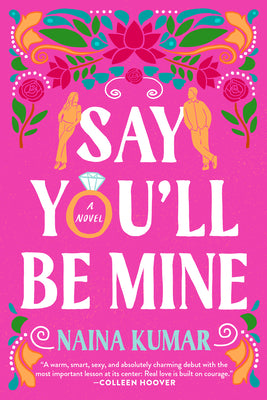 Say You'll Be Mine by Kumar, Naina