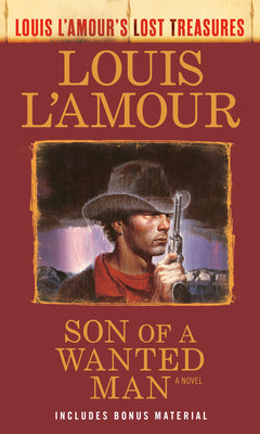 Son of a Wanted Man (Louis l'Amour Lost Treasures) by L'Amour, Louis