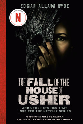 The Fall of the House of Usher (TV Tie-In Edition): And Other Stories That Inspired the Netflix Series by Poe, Edgar Allan