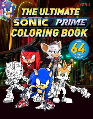 The Ultimate Sonic Prime Coloring Book by Spaziante, Patrick