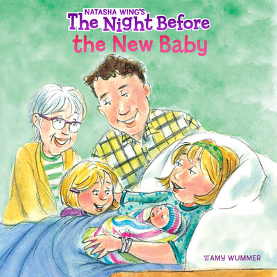 The Night Before the New Baby by Wing, Natasha