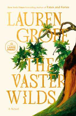 The Vaster Wilds by Groff, Lauren
