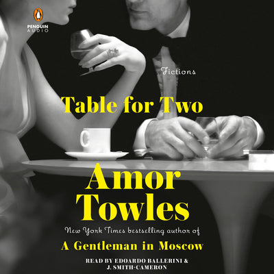 Table for Two: Fictions by Towles, Amor