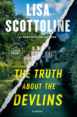 The Truth about the Devlins by Scottoline, Lisa