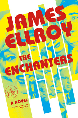 The Enchanters by Ellroy, James