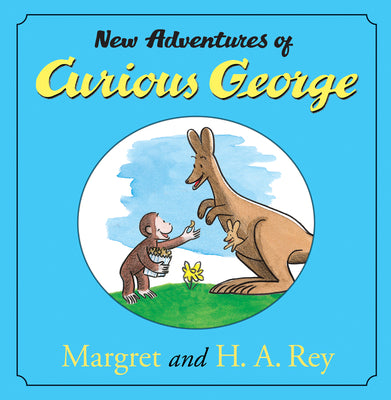 The New Adventures of Curious George by Rey, H. A.