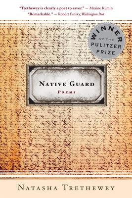 Native Guard by Trethewey, Natasha