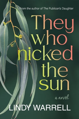 They Who Nicked the Sun by Warrell, Lindy