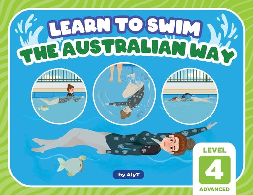 Learn To Swim The Australian Way Level 4: Advanced by Tyson, Allison