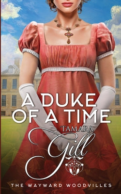 A Duke of a Time by Gill, Tamara