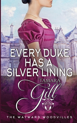 Every Duke has a Silver Lining by Gill, Tamara