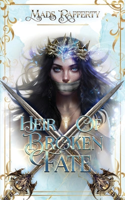 Heir of Broken Fate by Rafferty, Mads