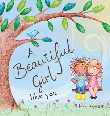 A Beautiful Girl Like You by Rogers, Nikki