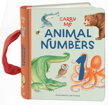 Carry Me: Animal Numbers: Carry Me Board Book by Krutop, Lee