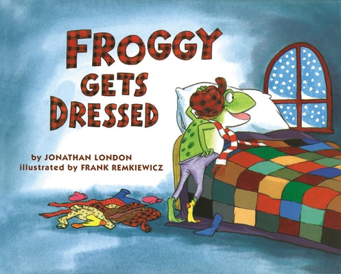 Froggy Gets Dressed by London, Jonathan