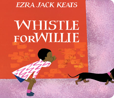 Whistle for Willie by Keats, Ezra Jack