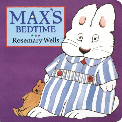 Max's Bedtime by Wells, Rosemary