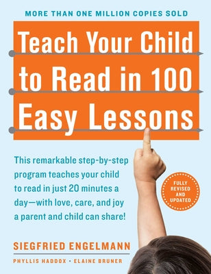 Teach Your Child to Read in 100 Easy Lessons by Haddox, Phyllis