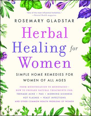 Herbal Healing for Women by Gladstar, Rosemary