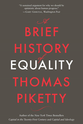 A Brief History of Equality by Piketty, Thomas