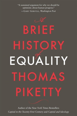 A Brief History of Equality by Piketty, Thomas