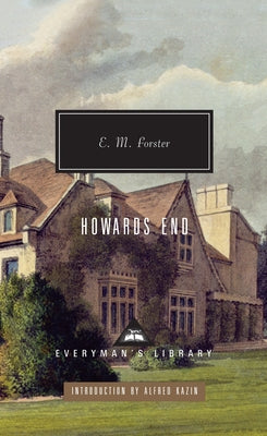 Howards End: Introduction by Alfred Kazin by Forster, E. M.