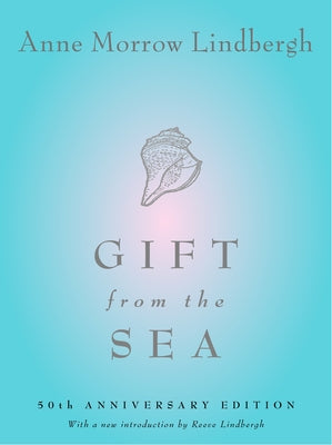 Gift from the Sea: 50th Anniversary Edition by Lindbergh, Anne Morrow