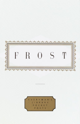 Frost: Poems: Edited by John Hollander by Frost, Robert