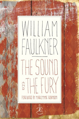 The Sound and the Fury: The Corrected Text with Faulkner's Appendix by Faulkner, William