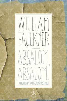 Absalom, Absalom! by Faulkner, William