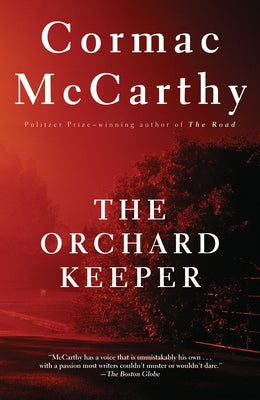 The Orchard Keeper by McCarthy, Cormac