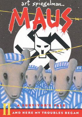 Maus II: A Survivor's Tale: And Here My Troubles Began by Spiegelman, Art