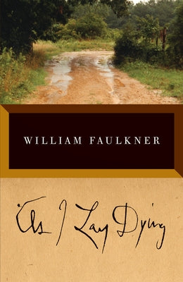 As I Lay Dying by Faulkner, William