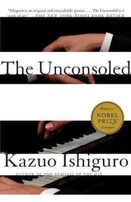 The Unconsoled by Ishiguro, Kazuo