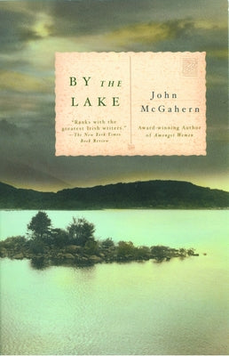 By the Lake: ALA Notable Books for Adults by McGahern, John