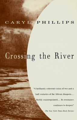 Crossing the River by Phillips, Caryl