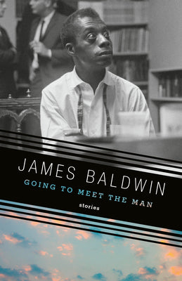 Going to Meet the Man: Stories by Baldwin, James