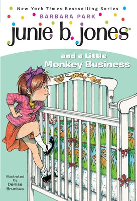 Junie B. Jones #2: Junie B. Jones and a Little Monkey Business by Park, Barbara